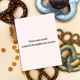 I Love New York Because of You Greeting Card