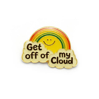 Get Off Of My Cloud Enamel Pin