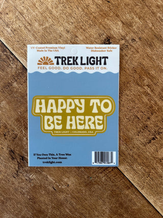 Happy To Be Here Sticker