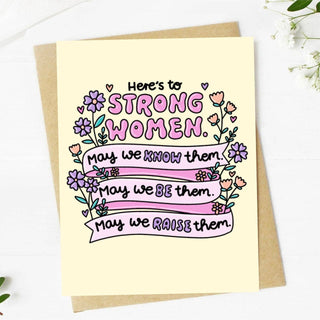 Here's To Strong Women Greeting Card