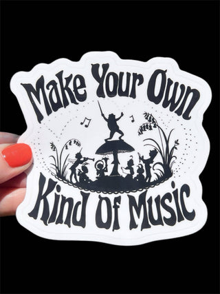 Make Your Own Kind Of Music Sticker