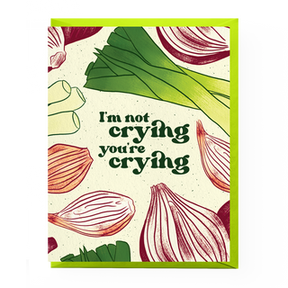Crying Onions Card