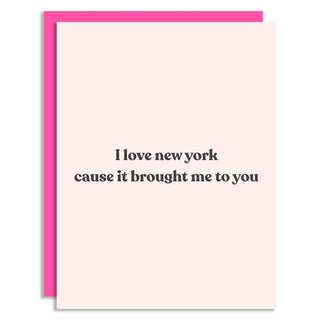 I Love New York Because of You Greeting Card