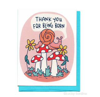 Thank You for Being Born Greeting Card