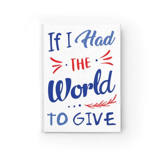 If I had the World to Give Journal - Ruled Line | Little Hippie