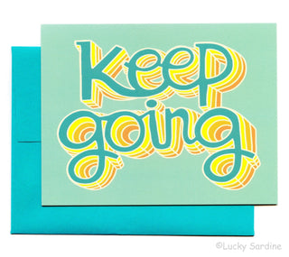 Keep Going Motivational Greeting Card