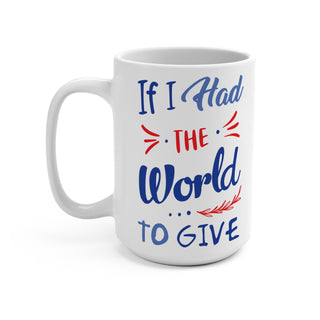 If I had the World to Give Grateful Dead Mug
