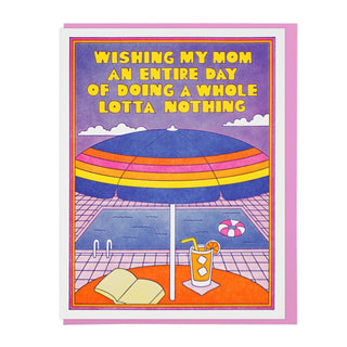 Wishing My Mom An Entire Day Greeting Card