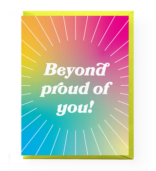 Beyond Proud Congratulations Card