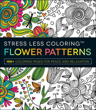 Stress Less Coloring: Flower Patterns by Adams Media