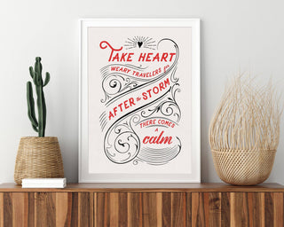 Take Heart - Quote Art Print