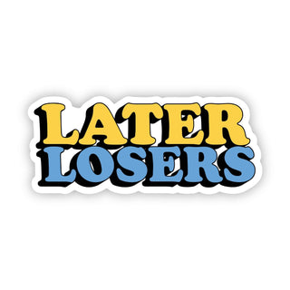 Later Losers Sticker