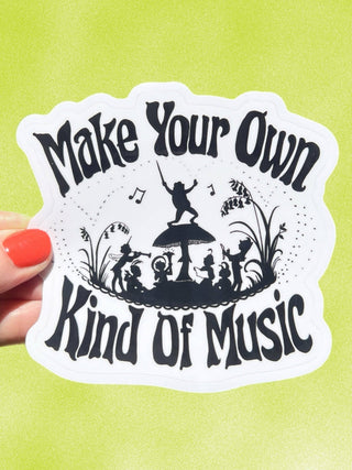 Make Your Own Kind Of Music Sticker