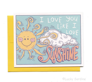 I Love You Like Sunshine Greeting Card