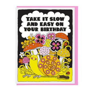 Slow and Easy Birthday Greeting Card