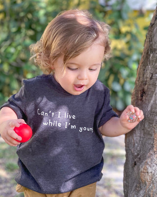 Chalkdust Torture Toddler Tee, Can't I Live While I'm Young Toddler T