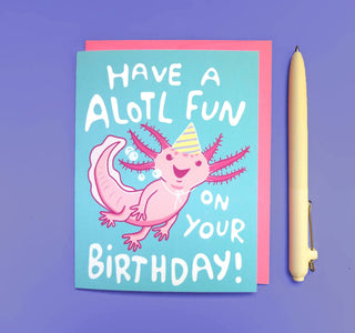 Have Alotl Fun Greeting Card