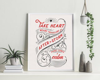 Take Heart - Quote Art Print