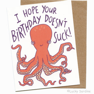 I Hope Your Birthday Doesn't Suck Octopus Greeting Card