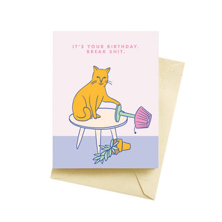 Cat Break Shit Birthday Card