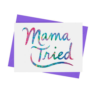 Mama Tried Greeting Card | Little Hippie